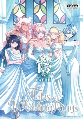 Tales of Wedding Rings, Vol. 15 by Maybe