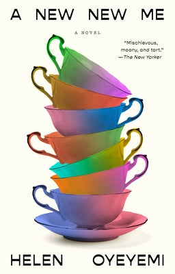A New New Me by Oyeyemi, Helen