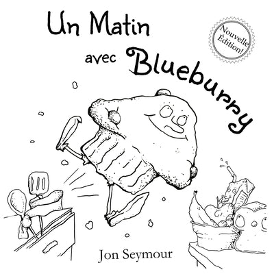 Un Matin Avec Blueburry by Seymour, Jon