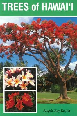 Trees of Hawai'i by Kepler, Angela Kay