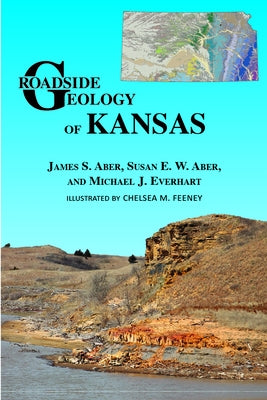 Roadside Geology of Kansas by Aber, James A.