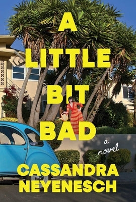A Little Bit Bad by Neyenesch, Cassandra
