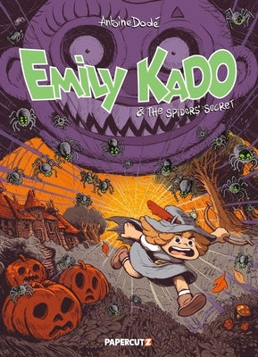 Emily Kado & the Spiders' Secret by DodÃ©, Antoine