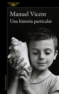 Una Historia Particular / A Unique Story by Vicent, Manuel