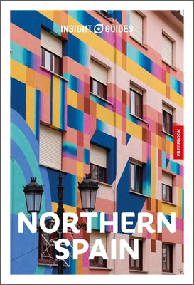 Insight Guides Northern Spain: Travel Guide with eBook by Insight Guides