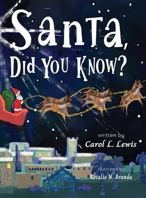 Santa, Did You Know? by Lewis, Carol L.