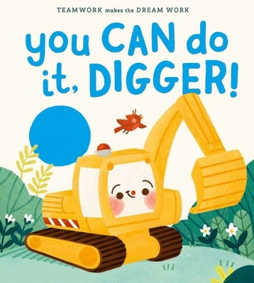 You Can Do It, Digger! by Eckford, Jennifer