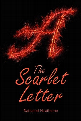 The Scarlet Letter by Hawthorne, Nathaniel