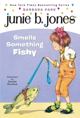 Junie B. Jones #12: Junie B. Jones Smells Something Fishy by Park, Barbara