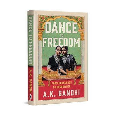 Dance to Freedom by Gandhi, Ak