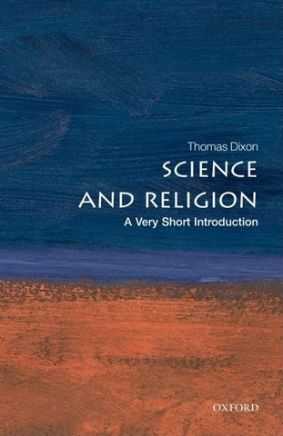 Science and Religion: A Very Short Introduction by Dixon, Thomas