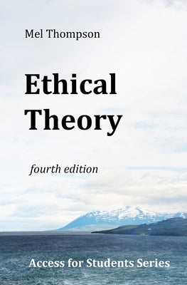 Ethical Theory: Access for Students Series by Thompson, Mel