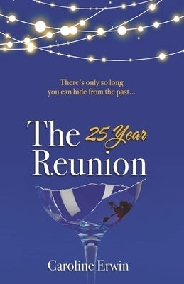 The 25-Year Reunion by Erwin, Caroline