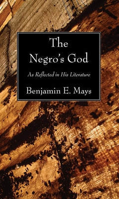 The Negro's God by Mays, Benjamin E.