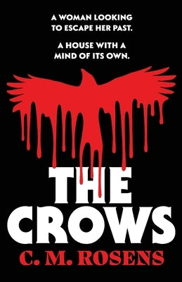 The Crows by Rosens, C. M.