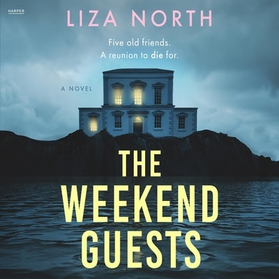 The Weekend Guests by North, Liza