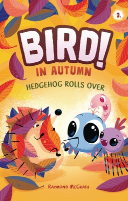 Hedgehog Rolls Over: In Autumn (Book 3) by McGrath, Raymond