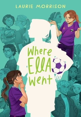 Where Ella Went by Morrison, Laurie