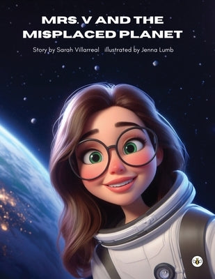 Mrs. V and the Misplaced Planet by Villarreal, Sarah