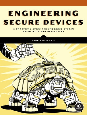 Engineering Secure Devices by Merli, Dominik