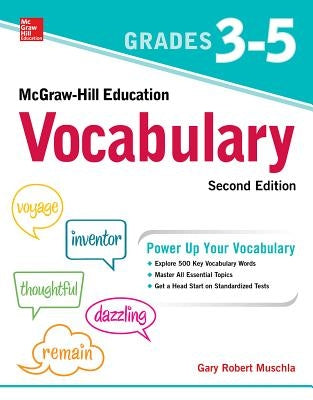 McGraw-Hill Education Vocabulary Grades 3-5, Second Edition by Muschla, Gary Robert