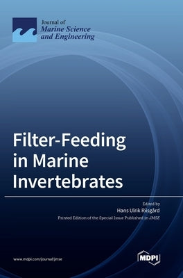 Filter-Feeding in Marine Invertebrates by Riisg&#229;rd, Hans Ulrik