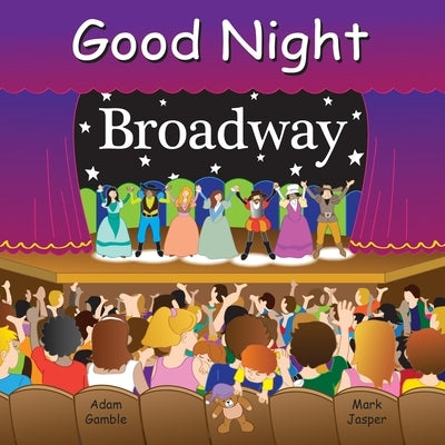 Good Night Broadway by Gamble, Adam