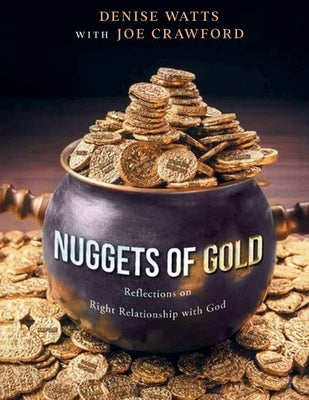 Nuggets of Gold by Watts, Denise