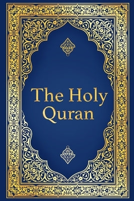 The Holy Quran - Arabic with English Translation of The Noble Quran by Abdullah Yusuf Ali by Ali, Abdullah Yusuf