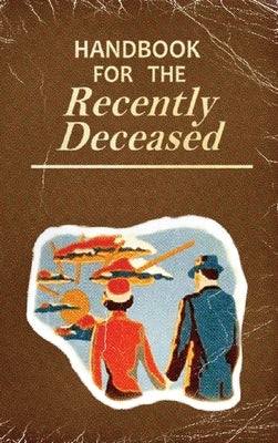 Handbook For The Recently Deceased - Hardcover: Perfect for Halloween Costumes and Gifts! by Replica Book, Beetlejuice