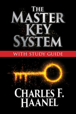 The Master Key System with Study Guide: Deluxe Special Edition by Haanel, Charles F.