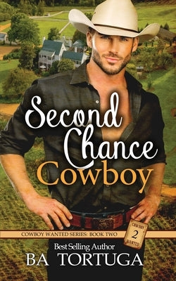 Second Chance Cowboy by Tortuga, Ba