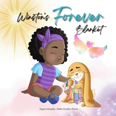 Winston's Forever Blanket: A Story of Comfort and Love after Loss: A Children's Picture Book about Death, Memories and the Unbreakable Bond by Graphy, Argyro