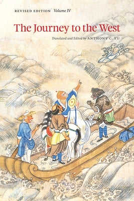 The Journey to the West, Revised Edition, Volume 4: Volume 4 by Yu, Anthony C.