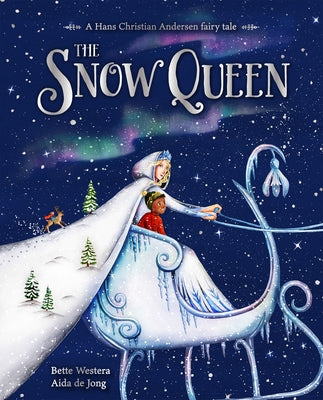 The Snow Queen: A Hans Christian Andersen Fairy Tale by Westera, Bette