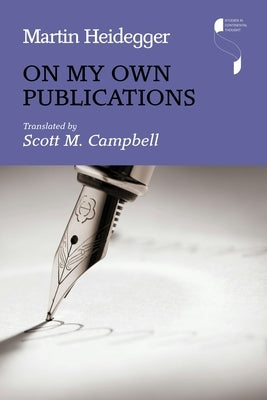 On My Own Publications by Heidegger, Martin