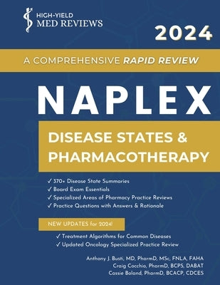 2024 NAPLEX - Disease States & Pharmacotherapy: A Comprehensive Rapid Review by Busti, Anthony J.