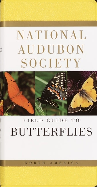 National Audubon Society Field Guide to North American Butterflies by National Audubon Society