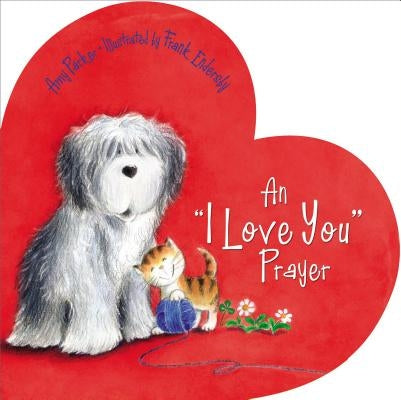 An 'i Love You' Prayer by Parker, Amy