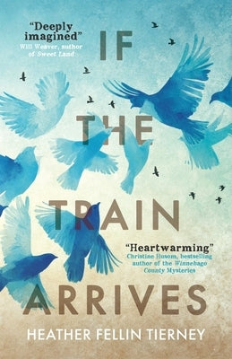 If The Train Arrives by Fellin Tierney, Heather