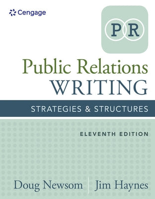 Public Relations Writing: Strategies & Structures by Newsom, Doug