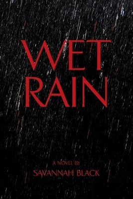 Wet Rain by Black, Savannah