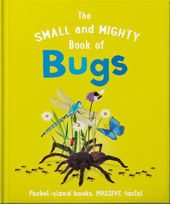 The Small and Mighty Book of Bugs: Pocket-Sized Books, Massive Facts! by Brereton, Catherine
