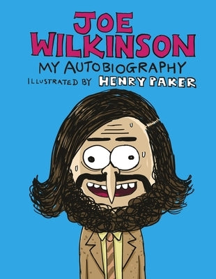 The Entire Contents of My Head by Wilkinson, Joe