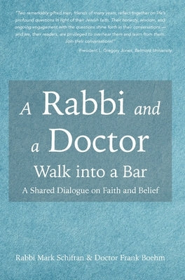 A Rabbi and a Doctor Walk into a Bar by Schiftan, Mark