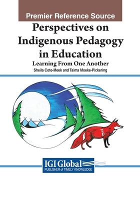 Perspectives on Indigenous Pedagogy in Education: Learning From One Another by Cote-Meek, Sheila