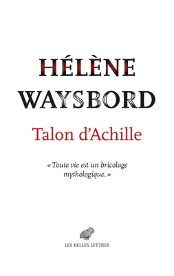 Talon d'Achille: Recit by Waysbord, Helene