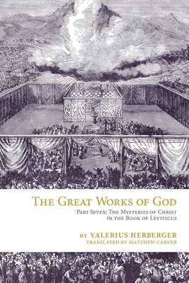 The Great Works of God: Leviticus by Herberger, Valerius