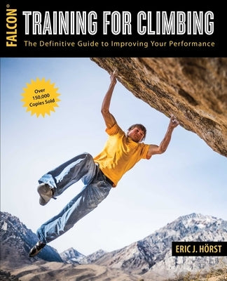 Training for Climbing by Horst, Eric