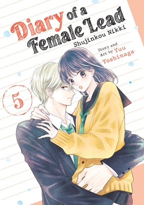 Diary of a Female Lead: Shujinkou Nikki Vol. 5 by Yoshinaga, Yuu